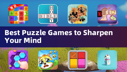 Best Puzzle Games to Sharpen Your Mind