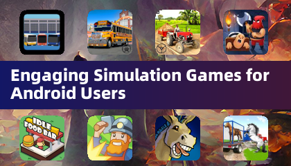 Engaging Simulation Games for Android Users