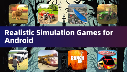 Realistic Simulation Games for Android