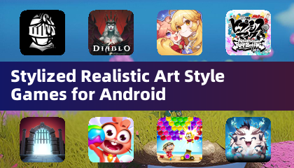Stylized Realistic Art Style Games for Android