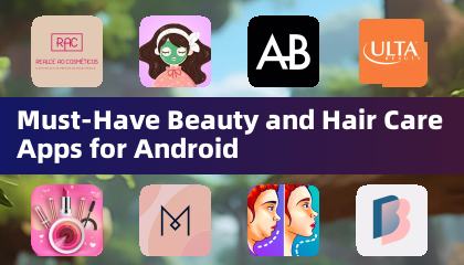 Must-Have Beauty and Hair Care Apps for Android