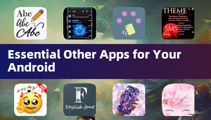 Essential Other Apps for Your Android