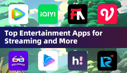 Top Entertainment Apps for Streaming and More