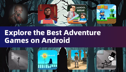 Explore the Best Adventure Games on Android