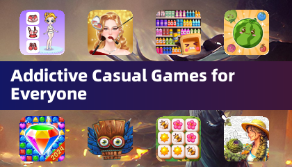 Addictive Casual Games for Everyone