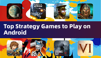 Top Strategy Games to Play on Android
