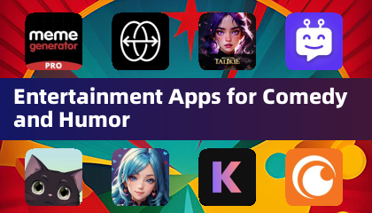 Entertainment Apps for Comedy and Humor