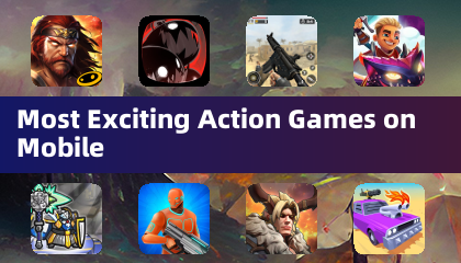 Most Exciting Action Games on Mobile