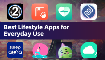 Best Lifestyle Apps for Everyday Use