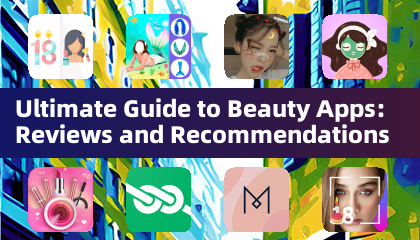 Guía Definitiva de Aplicaciones de Belleza: Reseñas y Recomendaciones