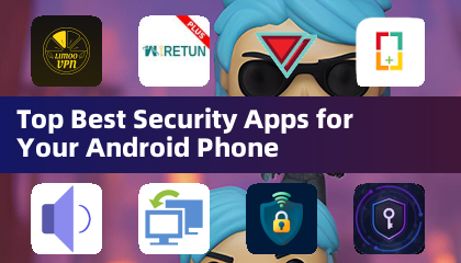 Top Best Security Apps for Your Android Phone