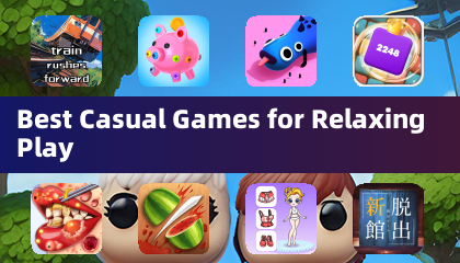 Best Casual Games for Relaxing Play
