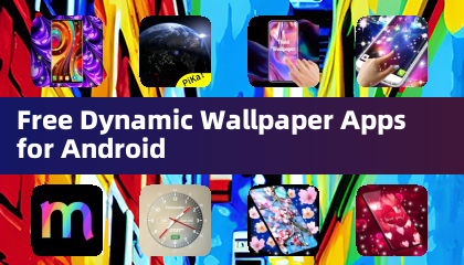 Free Dynamic Wallpaper Apps for Android