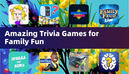 Amazing Trivia Games for Family Fun
