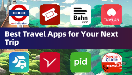 Best Travel Apps for Your Next Trip