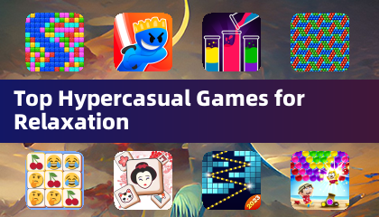 Top Hypercasual Games for Relaxation