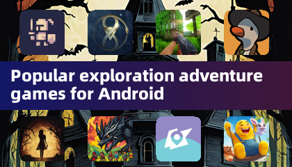 热门安卓探索冒险游戏