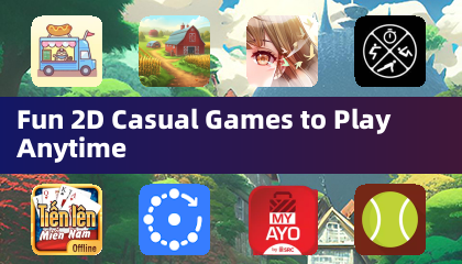 随时随地畅玩有趣的2D休闲游戏